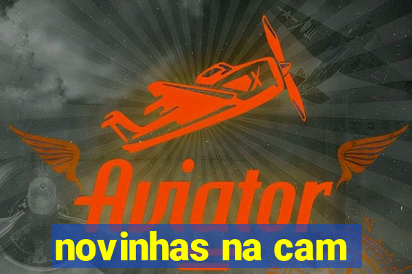 novinhas na cam